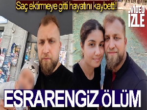 İtalya'dan gelip Türkiye'de saç ektirmek istedi, ameliyat masasında öldü