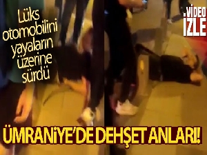 Ümraniye'de dehşet anları: lüks otomobilini yayaların üzerine sürdü