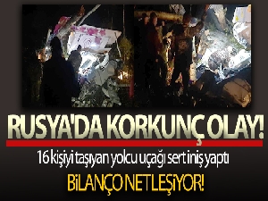 Rusya'da 16 kişiyi taşıyan yolcu uçağı sert iniş yaptı
