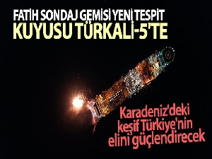 Fatih Sondaj Gemisi yeni tespit kuyusu Türkali-5'te