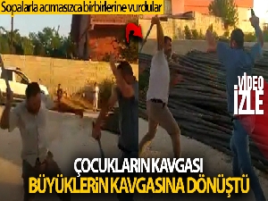 Çocuk kavgası büyüklerin kavgasına dönüştü