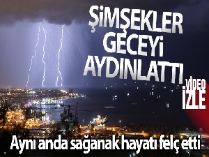 İskenderun'da şimşekler geceyi aydınlattı, sağanak hayatı felç etti