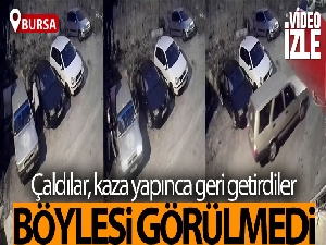 Görülmemiş olay...Önce çaldılar kaza yapınca geri getirip bıraktılar