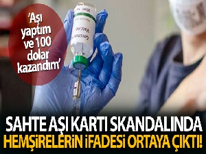 Sahte aşı kartı düzenledikleri iddiasıyla tutuklanan hemşirelerin ifadesi ortaya çıktı