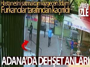 Hastaneyi vermeyince Furkancılar tarafından darp edilerek kaçırıldı
