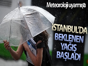 İstanbul'da beklenen yağış başladı