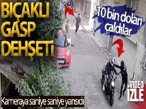 İstanbul'da bıçaklı gasp dehşeti kamerada