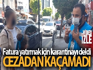 Liseli kız, fatura yatırmak için karantinayı deldi: Ailesine 4 bin 50 lira para cezası yazıldı