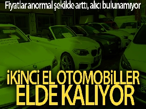İkinci el otomobiller elde kalıyor