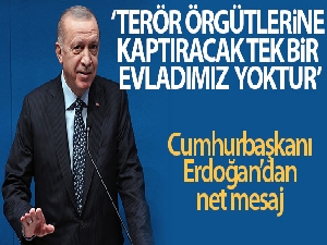 Cumhurbaşkanı Erdoğan: 'Terör örgütlerine kaptıracak tek bir gencimiz, tek bir evladımız yoktur'
