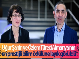 Uğur Şahin ve Özlem Türeci Almanya'nın en prestijli bilim ödülüne layık görüldü