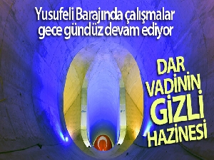Yusufeli Barajında çalışmalar gece gündüz devam ediyor
