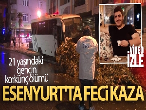 Esenyurt'ta feci kaza: 21 yaşındaki gencin korkunç ölümü