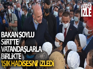 Bakan Soylu, Siirt'te vatandaşlarla birlikte 'Işık hadisesini' izledi
