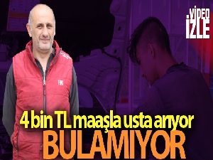 4 bin TL maaşla usta arıyor, 2 yıldır bulamadı
