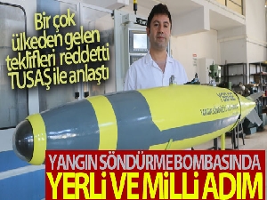 Yangın söndürme bombasında yerli ve milli adım