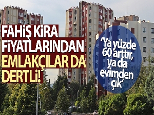 'Ya yüzde 60 arttır, ya da evimden çık'