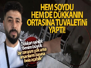 Hırsızlık yapmak için geldiği dükkanın ortasına tuvaletini yaptı