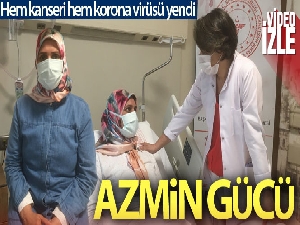 'Hem kanseri hem korona virüsü yendi: 'Ben bu hastalığı yeneceğim dedim'