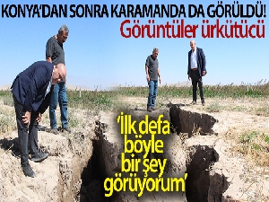 Konya'da görünen yüzey yarıkları Karaman'da da oluştu