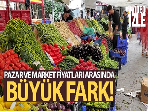 Pazar ve market fiyatları arasında büyük fark göze çarpıyor