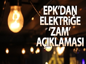 EPDK: '1 Ekim 2021 itibariyle nihai elektrik satış fiyatlarında herhangi bir değişiklik yapılmamıştır'