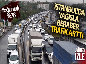 İstanbul'da yağışın etkisiyle trafik yoğunluğu arttı