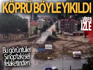 Sinop'ta köprünün yıkılma anı kamerada
