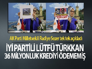 İYİ Partili Lütfü Türkkan, 36 milyon dolarlık krediyi ödememiş