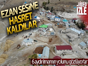 Ezan sesine hasret kaldılar, 6 aydır imamın yolunu gözlüyorlar
