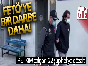 PETKİM çalışanı 22 FETÖ şüphelisine gözaltı