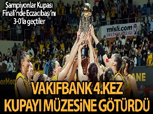 VakıfBank, Spor Toto Şampiyonlar Kupası'nı 4. kez müzesine götürdü