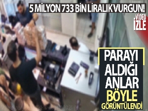 5 milyon 733 bin liralık vurgun yaparak İran'a kaçtı: Vurguncunun parayı aldığı anlar kamerada
