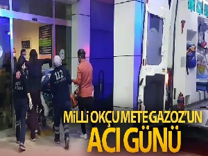 Mete Gazoz'un anneannesi kazada hayatını kaybetti