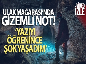 Bulak Mağarası'nda gizemli bir not bulundu