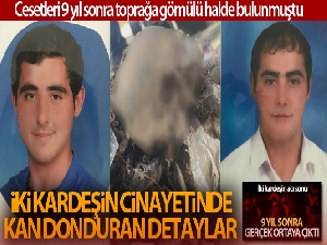 Cesetleri 9 yıl sonra bulunan iki kardeşin yasak aşk cinayetine kurban gittiği öğrenildi