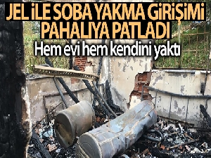 Jel ile soba yakmak isteyen şahıs, evini de kendisini de yaktı