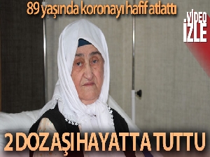 2 doz aşı hayatta tuttu, 89 yaşındaki Firdevs nine koronayı hafif atlattı