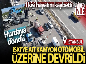 Beykoz'da İSKİ'ye ait kamyon otomobil üzerine devrildi: 1 ölü