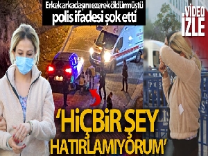 Erkek arkadaşını ezerek öldüren kadın ‘hiçbir şey hatırlamıyorum' dedi