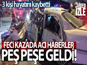 Baba ve oğlunun öldüğü kazada araçta bulunan üçüncü kişiden de acı haber geldi