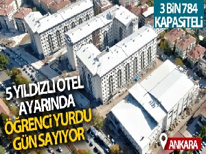 KYK'nın 5 yıldızlı otel ayarında öğrenci yurdu, yeni öğrencilerini ağırlamak için gün sayıyor