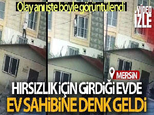 Hırsızlık için girdi, ev sahibine denk gelince aşağı atlayarak, kaçtı