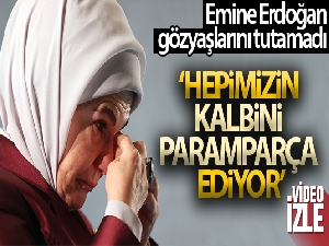 Emine Erdoğan'ın gözyaşları Filistinli çocuklar için aktı