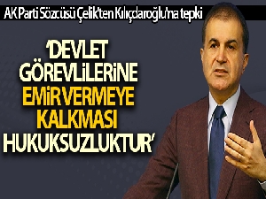 AK Parti Sözcüsü Çelik'ten Kılıçdaroğlu'na tepki