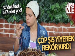 37 dakikada 247 adet çöp şiş yiyerek rekor kırdı