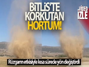 Bitlis'te korkutan hortum