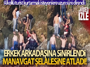 Erkek arkadaşıyla tartışan alkollü kadın Manavgat Şelalesi'nden aşağıya atladı