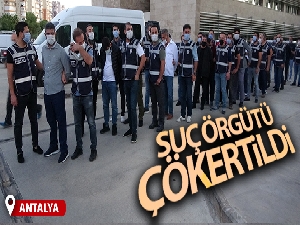 Antalya'da suç örgütü çökertildi: 14 gözaltı