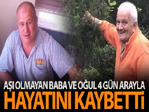 Aşı olmayan aileden baba ve oğul vefat etti, anne ve oğlu ise hastanede yaşam mücadelesi veriyor